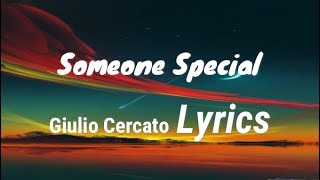 Giulio Cercato - Someone Special (Lyrics) l Feat.Kianna l No Copyright Sound Video | UpdatedMusic ♬❤