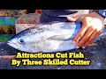 Attractions Cut Fish By Three Skilled Cutter