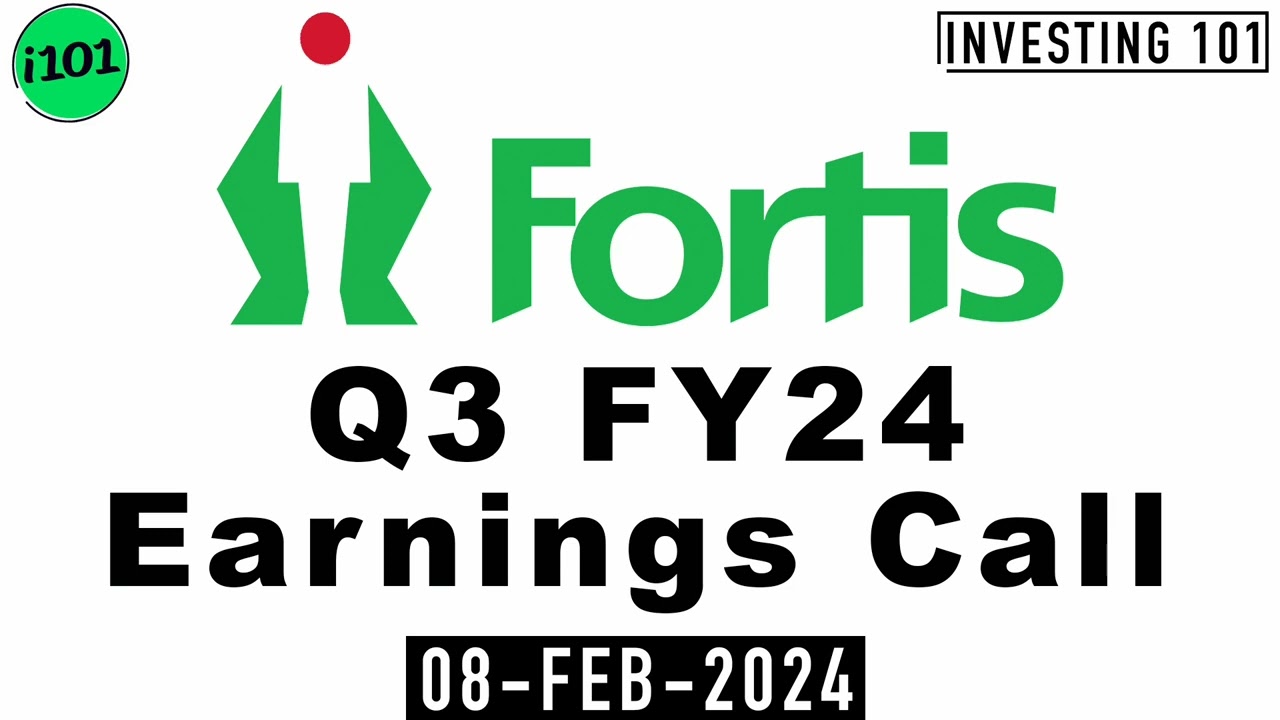 Fortis Healthcare Q3 FY24 Earnings Call | Fortis Healthcare FY24 Q3 Concall