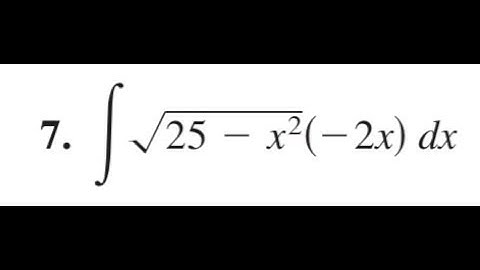 integrate sqrt(25 - x^2) (-2x)dx