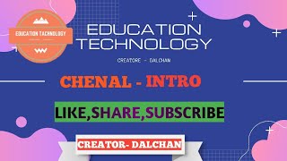 #EDUCATION TECHNOLOGY - CHENAL INTRO