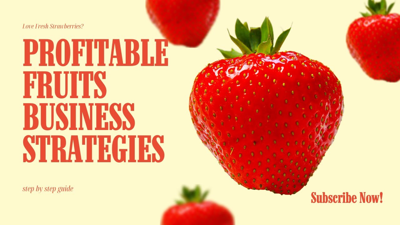 How to Make Money in the Fruit Business — Proven Strategies That Work