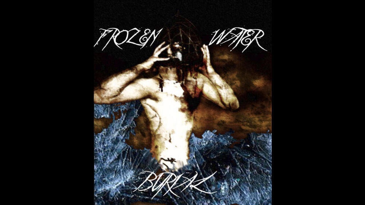 Frozen Water Burial- Demo 2006