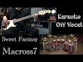 SweetFantasy【カラオケ】 Macross7 マクロス7  FireBomber karaoke  ベース 弾いてみた