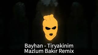 Bayhan - Tiryakinim ( Mazlum Bakır Remix ) Resimi