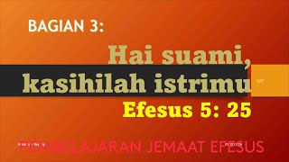 BAGIAN 3:  Hai suami, kasihilah istrimu ---LIVESTREAM PPK 020226