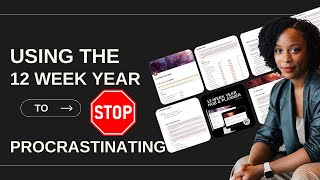 Using the 12 Week Year to Stop Procrastinating