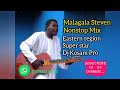 MALAGALA STEVEN NONSTOP MIX Busoga Eastern Region Super Star (Basoga)Dj Kosam Pro 0786011810  2024