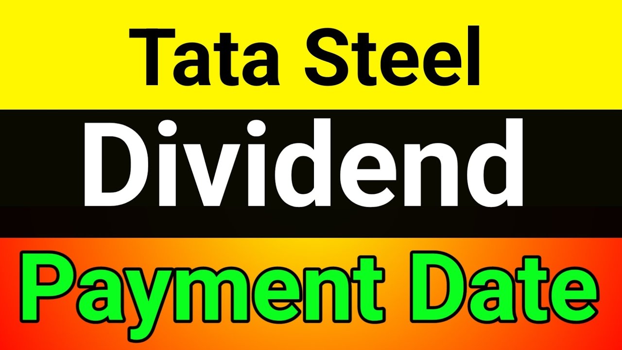 Tata Steel dividend payment date | tata steel dividend 2023 | tata ...