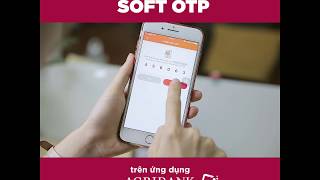 Agribank E-Mobile Banking - Hướng dẫn kích hoạt Soft OTP - Xác thực giao dịch tự động bằng mã screenshot 5