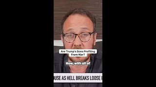 Celebrity Are Trump's Sons Profiting From War? Profile