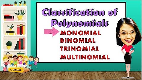 Classification of Polynomials / Monomial / Binomial/ Trinomial / Multinomial
