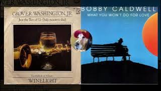 Just the two of us X What you won’t do for love MASHUP (Mixed by Duckoo)