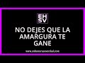 🔵 NO DEJES QUE LA AMARGURA TE GANE 🔵 Mensaje de aliento para tiempos difíciles | Por Pablo Pereyra