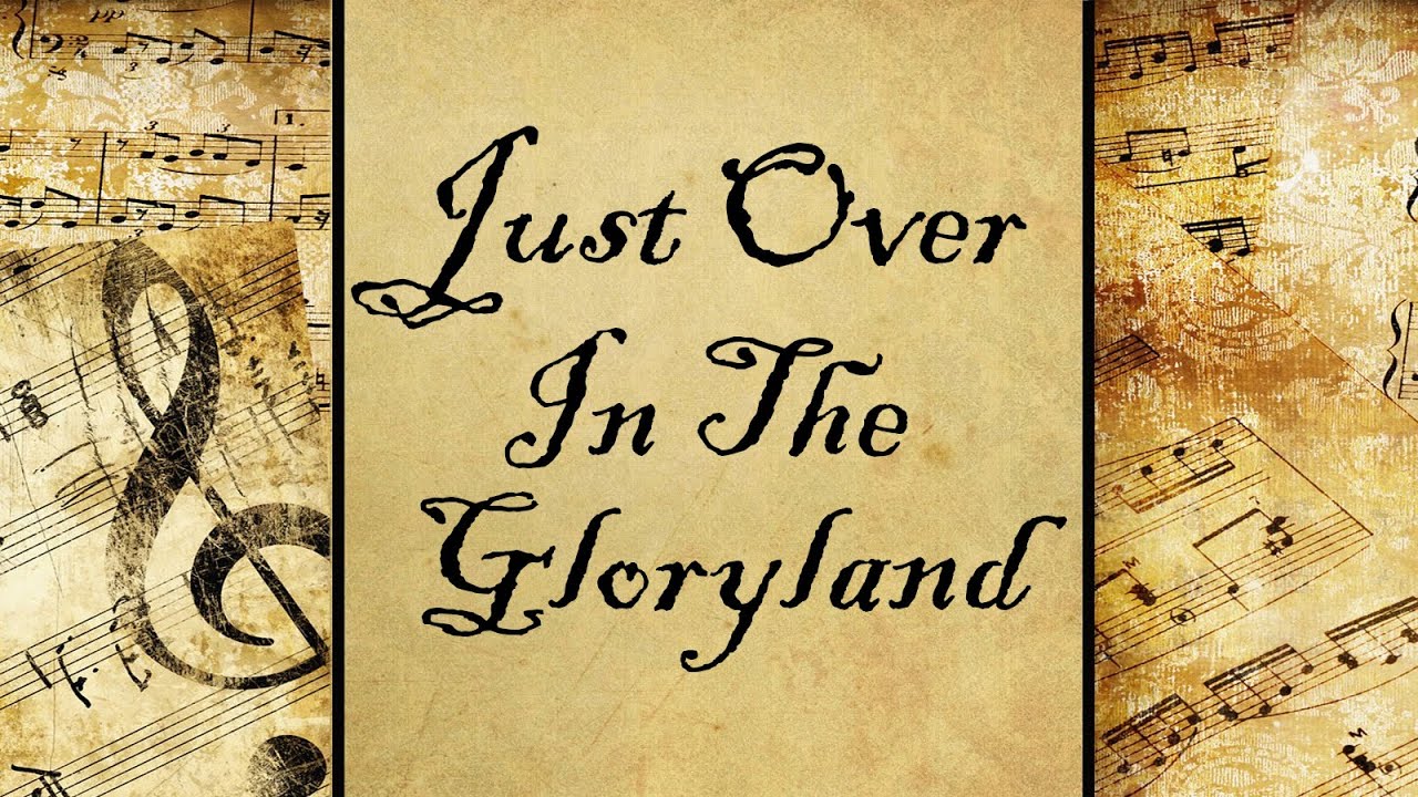 Just Over In The Gloryland | Hymn - YouTube