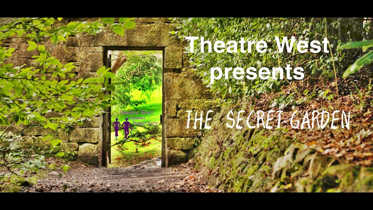 The Secret Garden!  Theatre West Summer Repertory