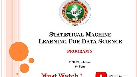 VTU SML Lab Program 8 | Statistical Machine Learning | 22 Scheme | Python Code + Output Explained