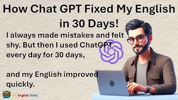 How Chat GPT Fixed My English in 30 Days - Graded Reader | Improve Your English Speaking |