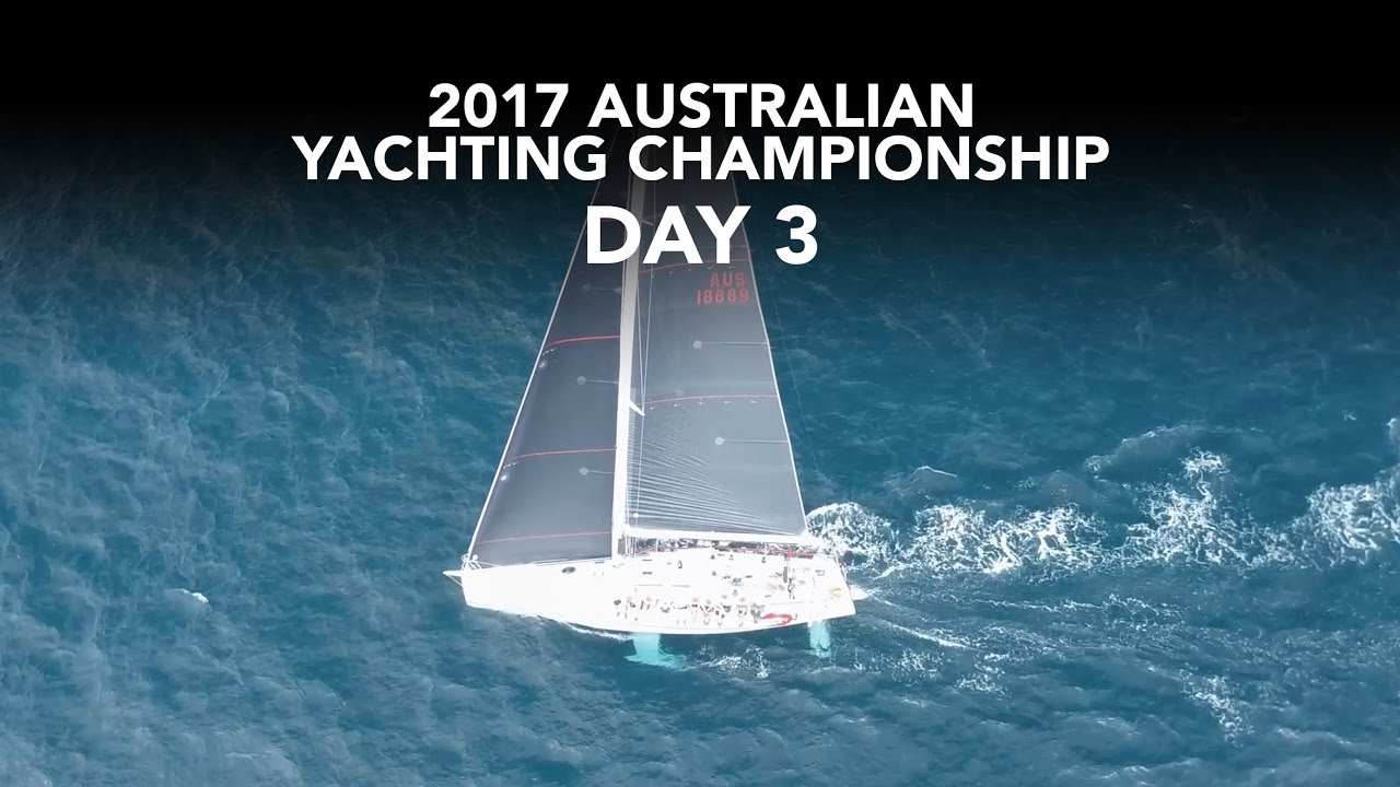 2017 Australian Yachting Championship - Day 3