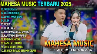 MAHESA MUSIC - TAK BERDAYA - MAHESA TERBARU 2025