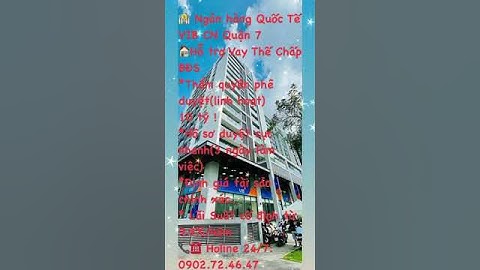 🏦 NGÂN HÀNG QUỐC TẾ VIB QUẬN 7👉🏻  Quốc Bảo VIB: 0902723647