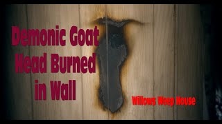 Demonic Goat Head Burned in Willows Weep WALL by Orange St Films 10,680 views 4 years ago 1 minute, 1 second