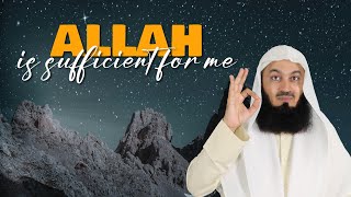 Allah Is Sufficient For Me! | Mufti Menk