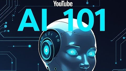 AI 101: A Beginner