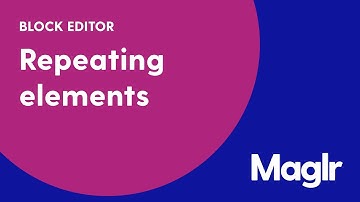 Repeating elements - Block editor - Maglr