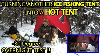 TURNING ANOTHER ICE FISHING TENT INTO A HOT TENT  BIGGER & BETTER!!  (Cold & Windy Overnight TEST!)