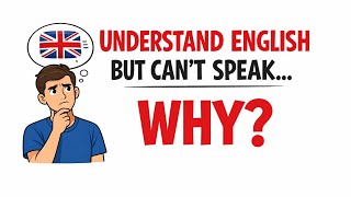 Here is a simple method to speak confidently || understand English but can't speak, Why ? 