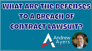 What Are The Defenses To a Breach Of Contract Lawsuit ||  Ayers Law TV