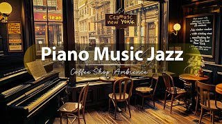 Jazz Piano Music In The Coffee Shop Space By The River And Listen To Relaxing Jazz MusicJazz Music