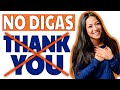 NO DIGAS THANK YOU EN INGLÉS! | 20 Frases paraTener un Inglés más fluído!