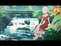 Chill Music - えると一緒に聴く大自然の癒しチルBGM- 近谷直之【にじさんじコラボ】