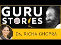 Gurustories with Richa Chopra @Gurudev Sri Sri Ravi Shankar @The Art of Living @SriSriUniversity