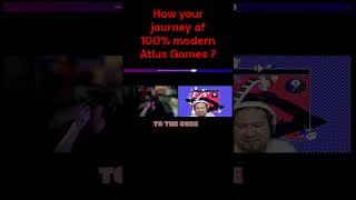 How your Journey of 100% a Modern Atlus Games