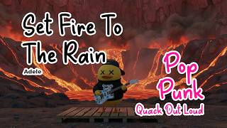 Set Fire To The Rain - Adele Pop Punk Cover by Quack Out Loud