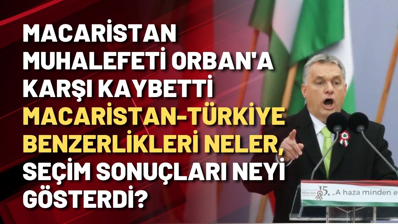 ⁣Macaristan-Türkiye benzerlikleri neler, seçim sonuçları neyi gösterdi?