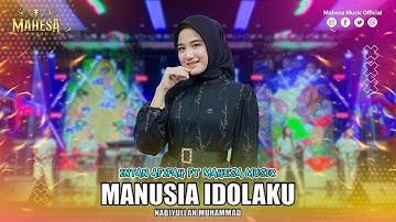 INTAN AFIFAH - MANUSIA IDOLAKU (Nabiyullah Muhammad) I Mahesa Music