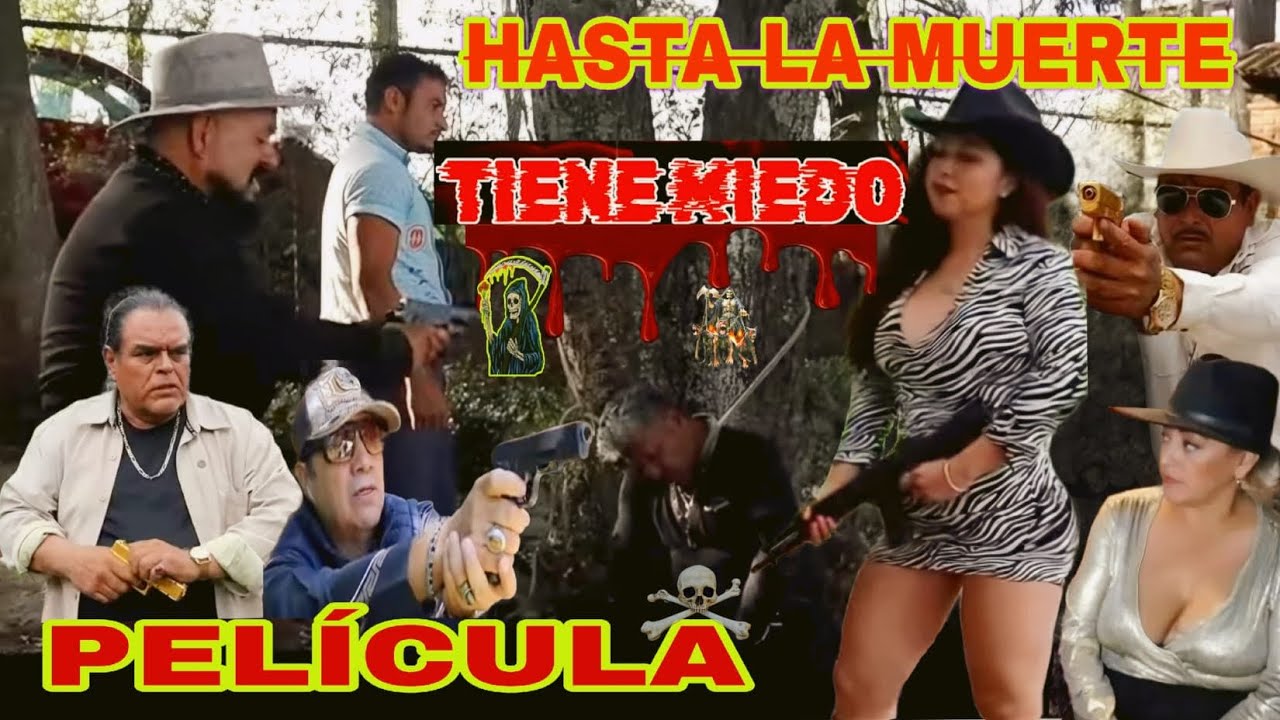 Hasta la Muerte tiene Miedo🎬 Película Completa en Español Estreno 2025 Lo Mejor del Cine Mexicano