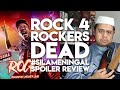 ROCK 4 - ROCKERS DEAD! | Movie Review #SilaMeninggal