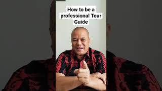How to be a Tour Guide ?