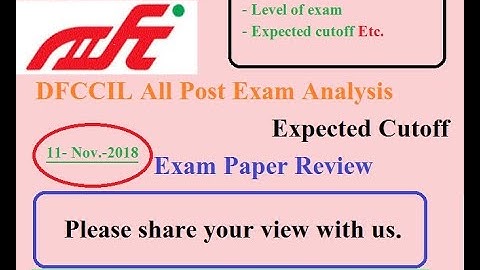 DFCCIL exam expected cutoff/ DFCCIL exam review/ DCFFFIL paper review// "Study&analysis"
