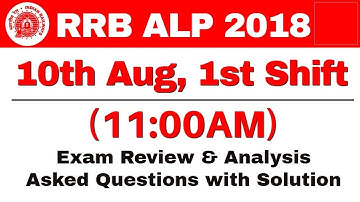 RRB ALP(10 Aug 2018, Shift-I) Exam Analysis & Asked Questions