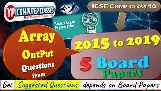 Lecture 1 - Array Output Questions in Java ICSE Class 10 from Board Papers 2015 to 2019 | #array