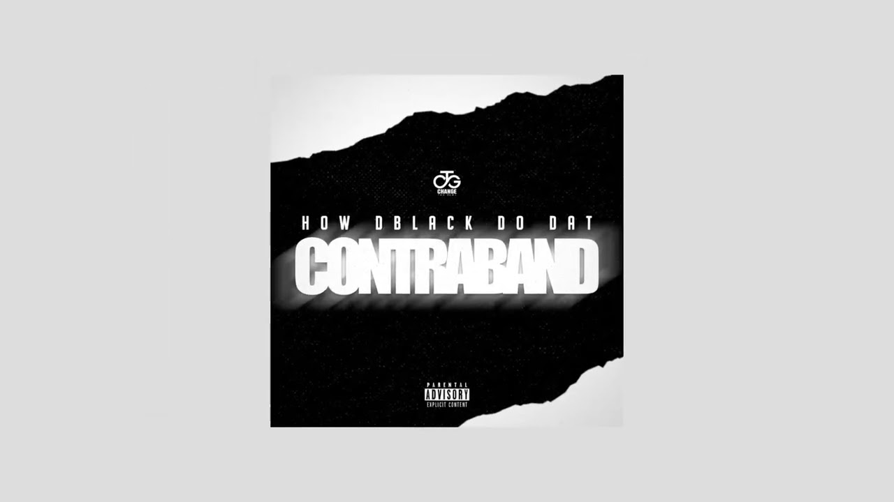 Watch How DBlack Do Dat - Contraband (Official Audio) on YouTube Watch How DBlack Do Dat - Contraband (Official Audio) on YouTube
