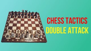 Chess Tactics - Double Attack