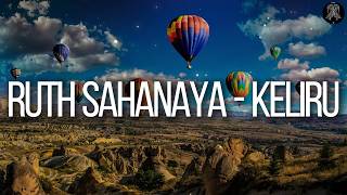 Ruth Sahanaya - Keliru || Lirik