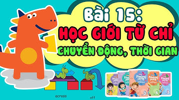 Học Giới Từ Chỉ Chuyển Động, Thời gian - Sách Cùng Khủng Long học Tiếng Anh| Bài 15 |Tiếng Anh lớp 5